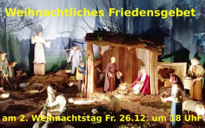 Friedensgebet am 26.12. (2. Weihnachtsfeiertag)