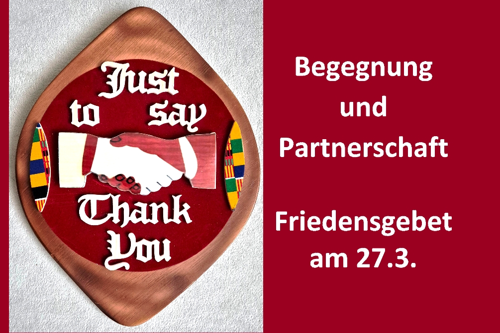 Friedensgebet am 27.03. gestaltet von Mitgliedern des Eine-Welt-Kreises