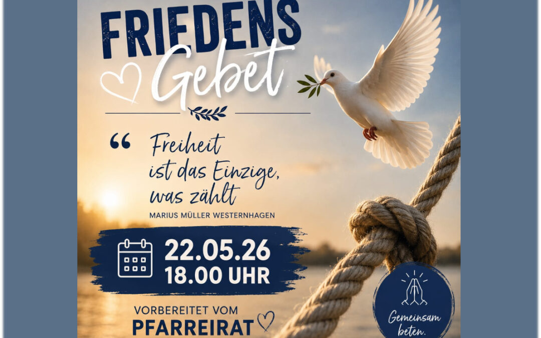 Friedensgebet am 22. Mai gestaltet vom Pfarreirat
