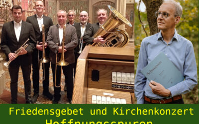 Hoffnungsspuren – Friedensgebet am 25.09. als Kirchenkonzert