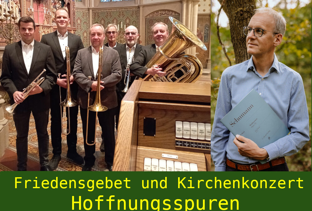Hoffnungsspuren – Friedensgebet am 25.09. als Kirchenkonzert