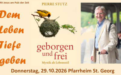 Pierre Stutz – Dem Leben Tiefe geben – Donnerstag 29.10. um 19.30 Uhr im Pfarrheim